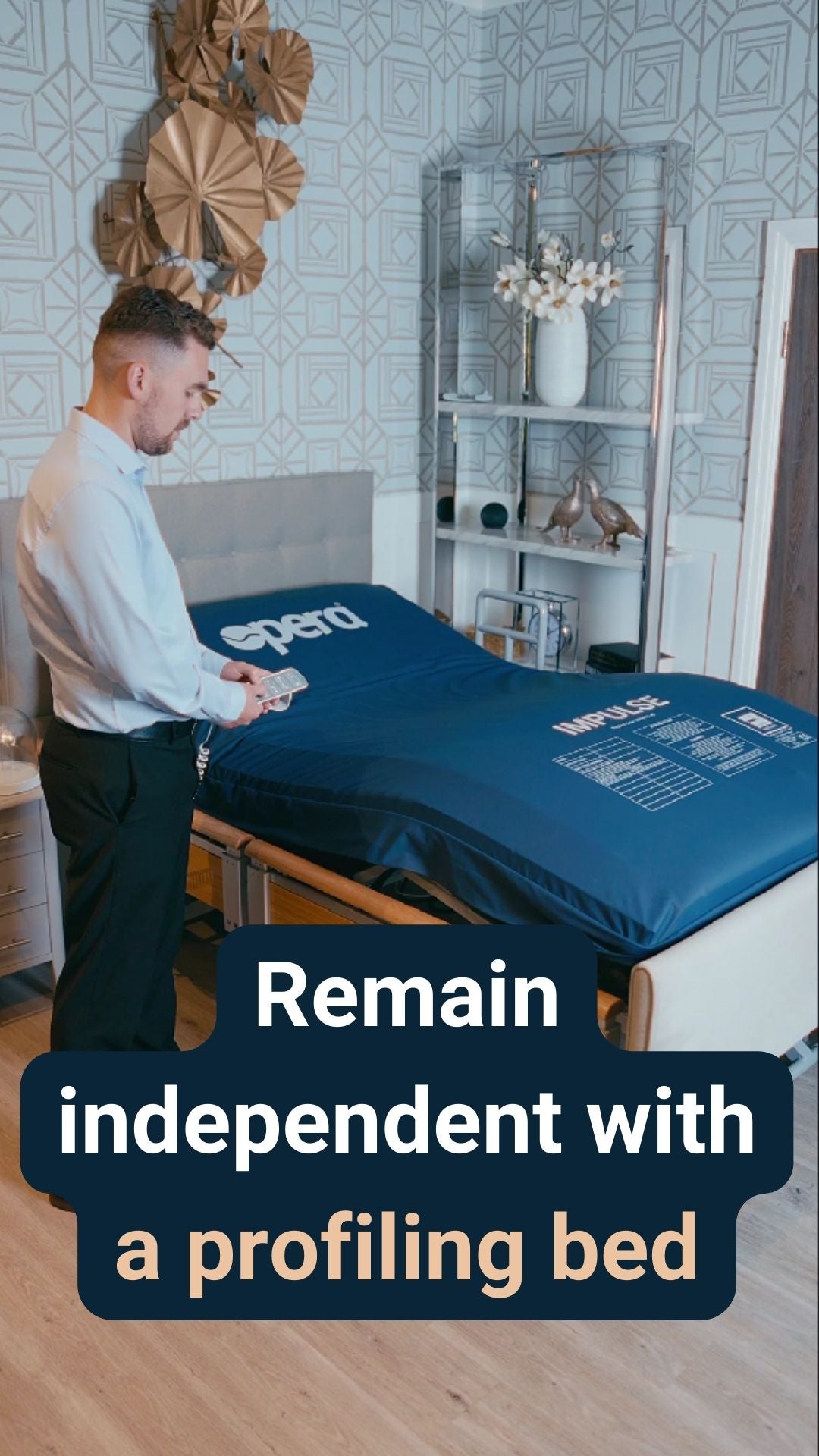 A man stood next to a profiling bed with the caption 'Remain independent with a profiling bed'