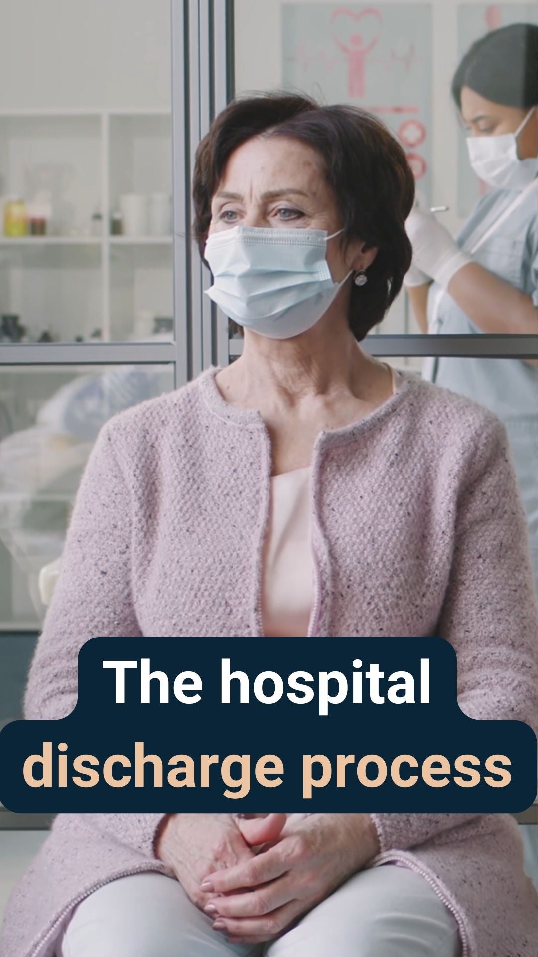 A lady sat in hospital wearing a face mask with the caption 'The hospital discharge process'